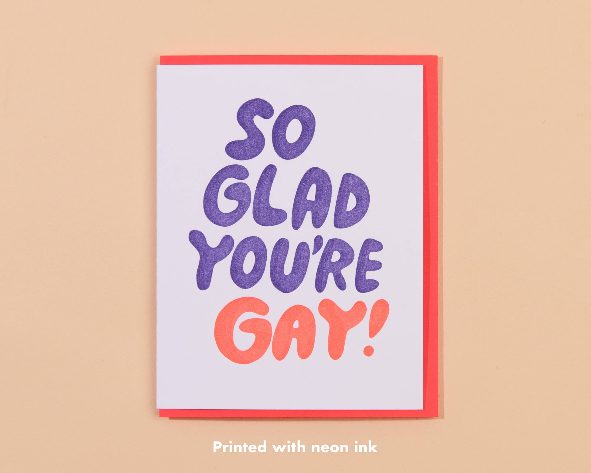 so glad you're gay LGBTQ letterpress greeting card