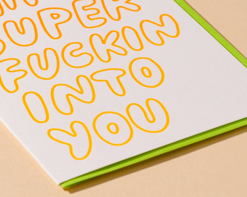 super fuckin' into you letterpress card