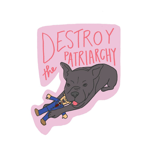 destroy the patriarchy sticker