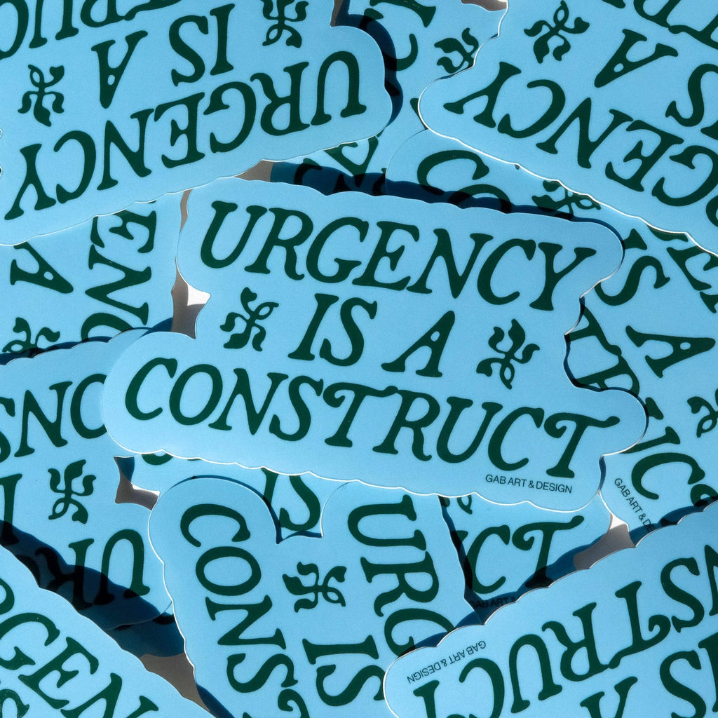 Urgency is a construct sticker