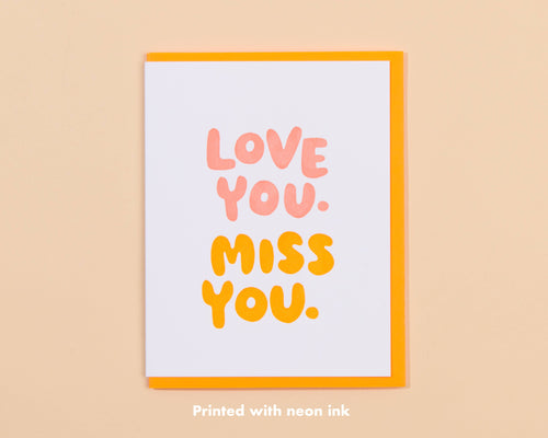 love you, miss you letterpress greeting card