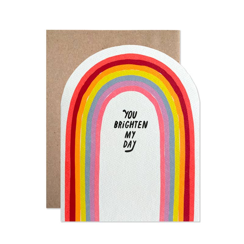 you brighten my day card