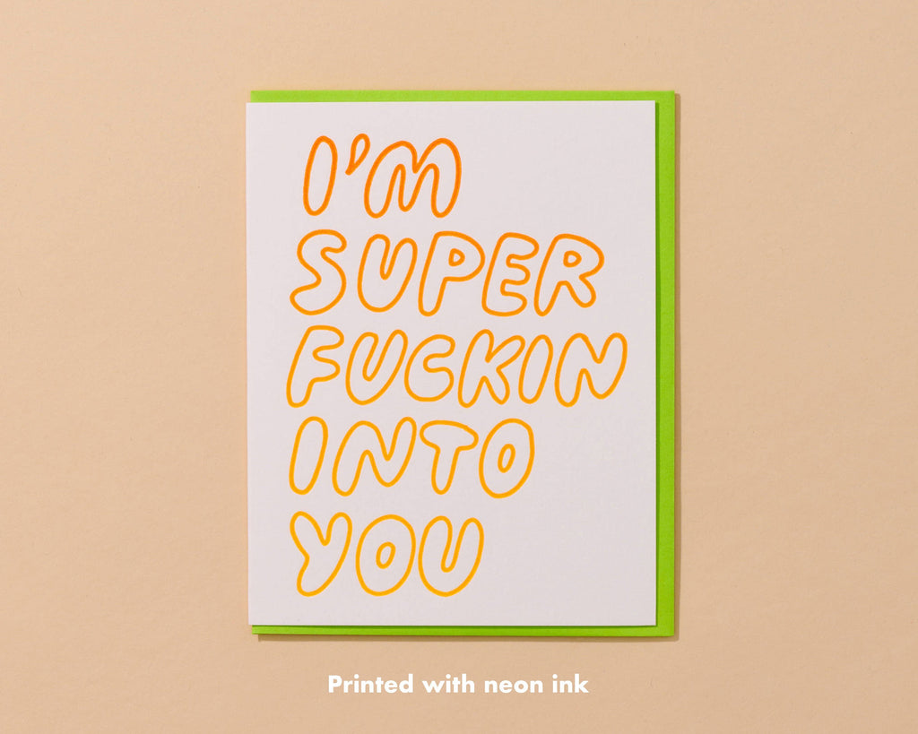 super fuckin' into you letterpress card
